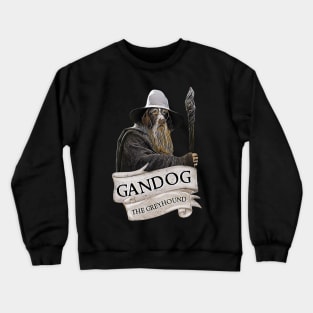 Gandog the Greyhound - Fantasy - Funny Crewneck Sweatshirt